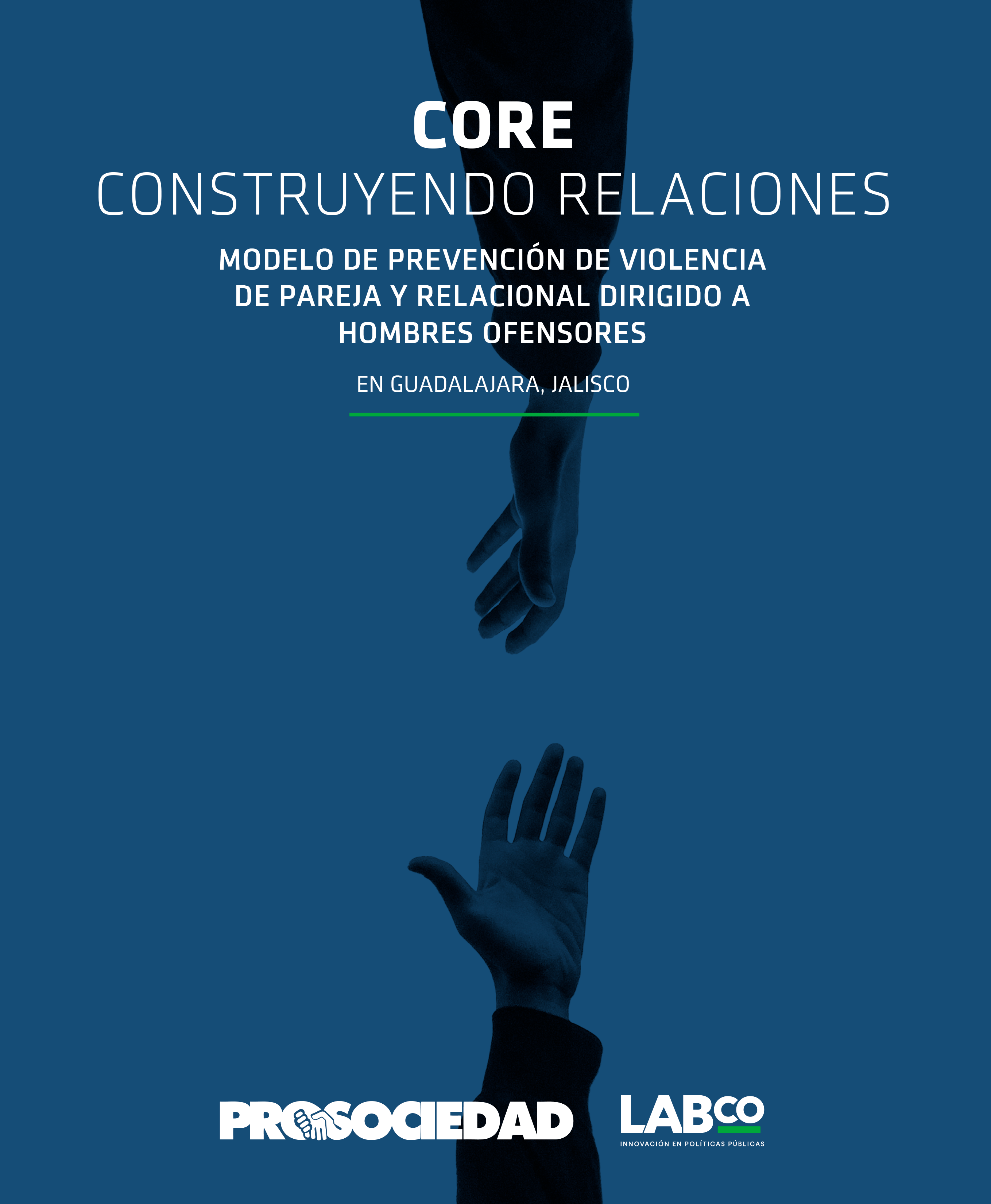 CORE Construyendo Relaciones Modelo de prevención de violencia de pareja y relacional dirigido a hombres ofensores